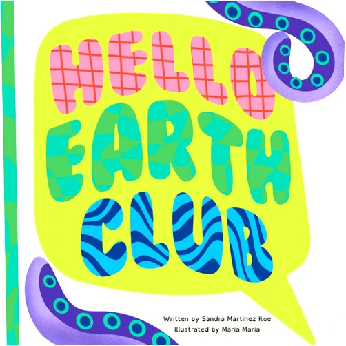 By Sandra Martinez Roe (Author) Format: Kindle Edition Hello Earth Club