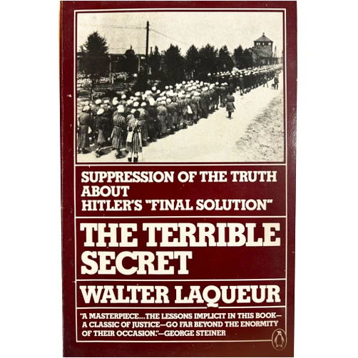 Walter Laqueur The Terrible Secret: Suppression of the Truth about Hitler's 