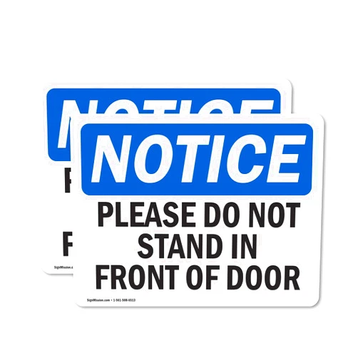 SignMission (2 Pack) Please Do Not Stand In Front Of Door OSHA Notice Sign 14 Inch X 10 Inch Vinyl Label Decal Sticker Weather Resistant, UV Protected for Workplace, Business, and Construction Site, Made in the USA