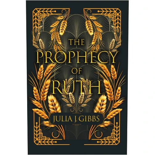 By Julia J. Gibbs (Author) The Prophecy of Ruth
