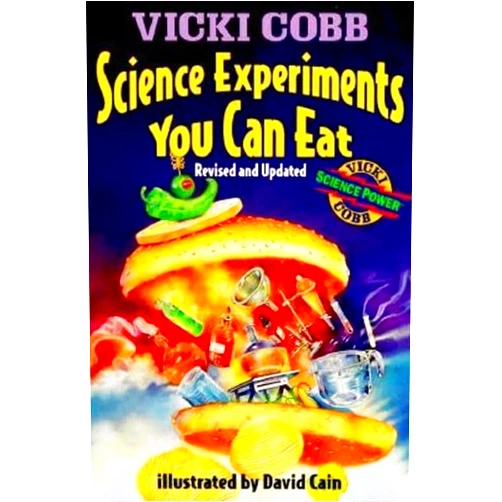 Vicki Cobb,Tad Carpenter Science Experiments You Can Eat: Revised Edition