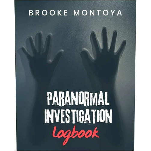 Brooke Montoya Paranormal Investigation Logbook: 30 Cases with an extra page for notes
