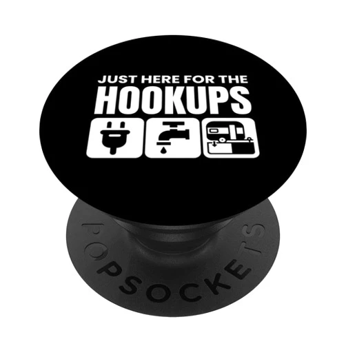 RV Camping & Unique Gifts Camping RV Caravan Motorhome Just Here For The Hookups Funny PopSockets Standard PopGrip
