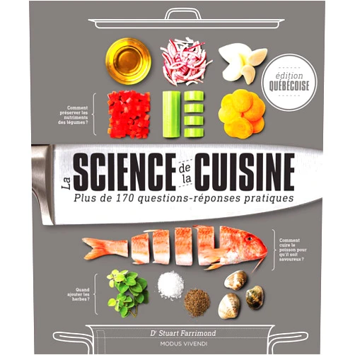 French Edition by Stuart (Dr) Farrimond (Author) La science de la cuisine: Plus de 170 questions-réponses pratiques