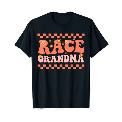 Race Grandma Groovy Style Gift Race Grandma Race Racer Racing Grandma Car Racing Nana Gift T-Shirt