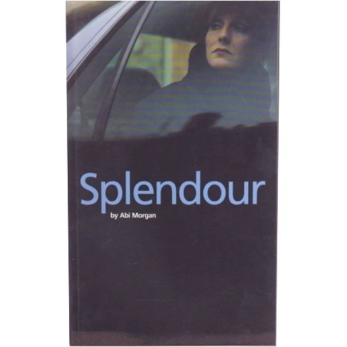 Abi Morgan Splendour