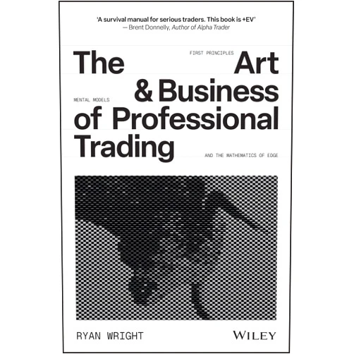 Ryan Wright The Art and Business of Professional Trading