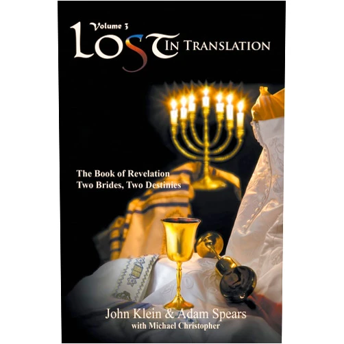 John Klein,Adam Spears Lost in Translation Vol. 3: The Book of Revelation: Two Brides Two Destinies