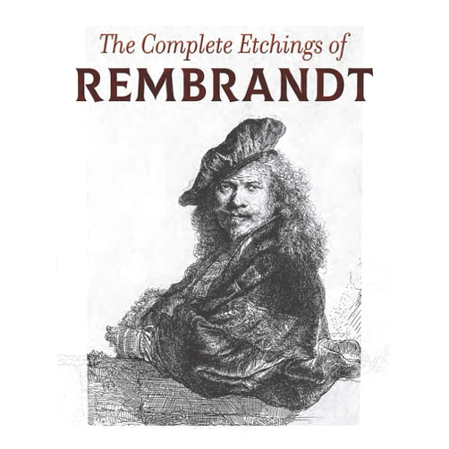 Rembrandt The Complete Etchings of Rembrandt