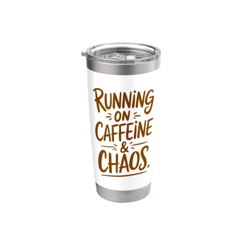 Caffeine Addict Life Hustle Humor Energy Boost Funny Running On Caffeine And Chaos Bold Hustle Coffee Stainless Steel Insulated Tumbler
