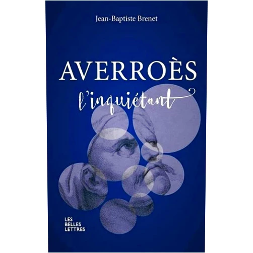 French Edition by Jean-Baptiste Brenet (Author) Averroès l'inquiétant (Romans, Essais, Poesie, Documents) (French Edition)
