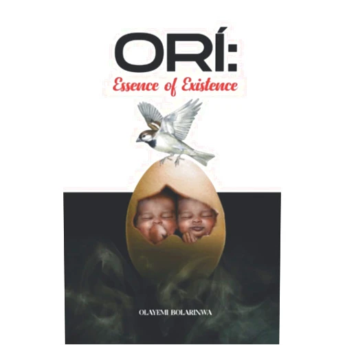 Olayemi Bolarinwa Ori: Essence of Existence