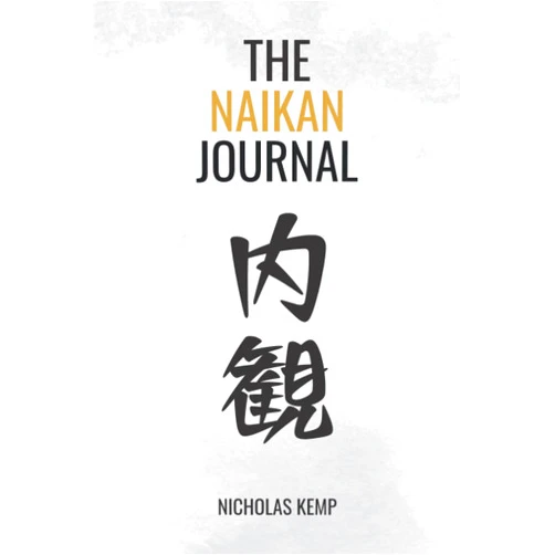 Nicholas Kemp The Naikan Journal: The Japanese Art of Introspection