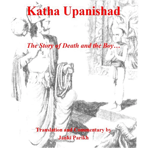 By Janki Parikh (Author) Format: Kindle Edition Katha Upanishad: The Story of Death and the Boy...