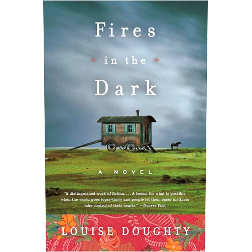 By Louise Doughty (Author) Fires in the Dark: A Novel