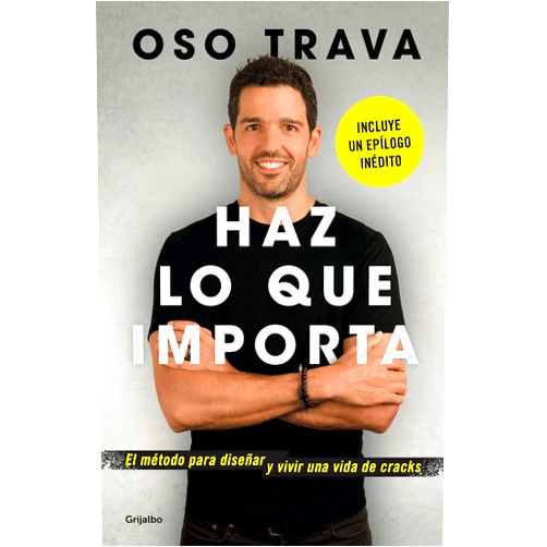 OSO TRAVA Haz lo que importa / Do What Matters (Spanish Edition)