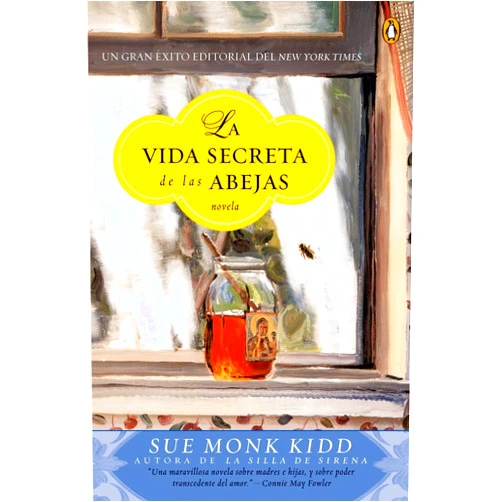 Spanish Edition by Sue Monk Kidd (Author), Laura Paredes (Translator) La vida secreta de las abejas: Una novela (Spanish Edition)