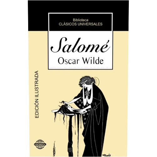 Oscar Wilde Salomé: Tragedia en un acto (Spanish Edition)