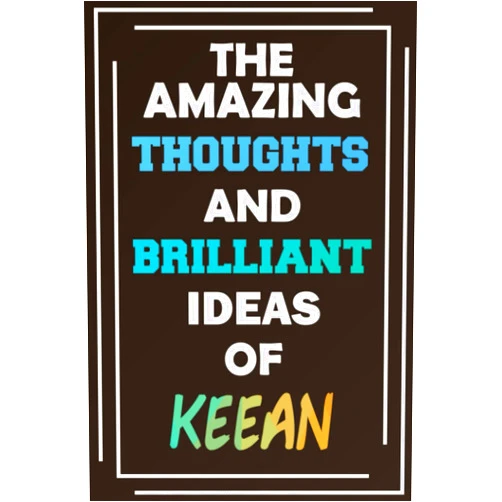 MyNameNotebooks Publishing The Amazing Thoughts and Brilliant Ideas of Keean: Unleash Your Imagination - Blank Lined Notebook