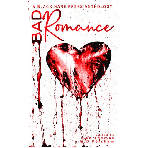 Black Hare Press,Hari Navarro,D Kershaw,Ben Thomas,A.L. Paradiso,Angela Zimmerman,Archit Joshi,Chris Bannor,Cindar Harrell,David Bowmore,Dawn DeBraal,Gregg Cunningham,J.M. Ames,J.W. Garrett,Jasmine Jarvis,Jodi Jensen,Michael D. Davis,Michele Freeman,Nicola Currie,Nicole Little,Paula R.C. Readman,Peter J. Foote,Raven Corinn Carluk,Shelly Jarvis,Stacey Jaine McIntosh,Stephanie Scissom,Stephen Herczeg,Terry Miller,Viginia Carraway Stark,Vonnie Winslow Crist,Wendy Roberts,Wondra Vanian,Zoey Xolton,Shawn M. Klimek,G. Allen Wilbanks,C.L. Williams,Joel R. Hunt,Eddie D. Moore,D.M. Burdett Bad Romance (BHP Writers' Group Special Edition Book 2)