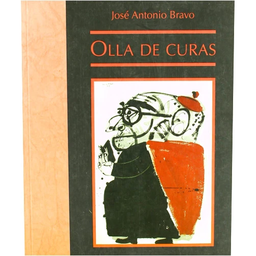 Spanish Edition by José Antonio Bravo (Author), Carola Moreno (Editor), Manolo Millares (Illustrator, Cover Design), Joan Edo (Designer) & 1 more Olla de curas
