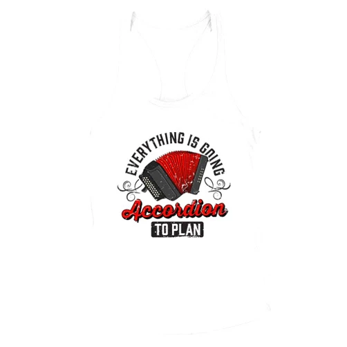TeesAndTankYou Everything is Going Accordion to Plan Tank Top Fitted Racerback Women's