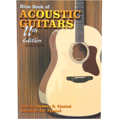 By Zachary R. Fjestad (Author), S. P. Fjestad (Author) Blue Book of Acoustic Guitars