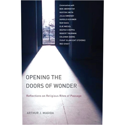Arthur J. Magida Opening the Doors of Wonder: Reflections on Religious Rites of Passage