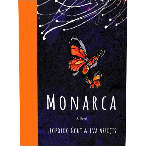Leopoldo Gout,Eva Aridjis Monarca: A Novel