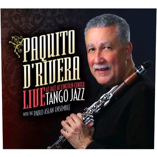Paquito D'Rivera Format: Audio CD Live At Jazz At Lincoln Center