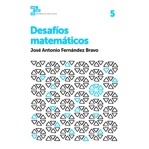 Spanish Edition by José Antonio Fernández Bravo (Author) Cuadernos Desafíos matemáticos 5