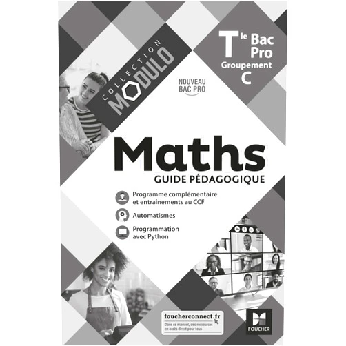 French Edition by Denise Laurent (Author), Ludivine Druel-Lefebvre (Author), Laurent Breitbach (Author), Hervé Gabillot (Author), Sarah Bouyanzer (Author), Fabien Auchère (Author) & 2 more Modulo - MATHS - Tle Bac Pro Groupements C - Éd. 2021 - Guide pédagogique