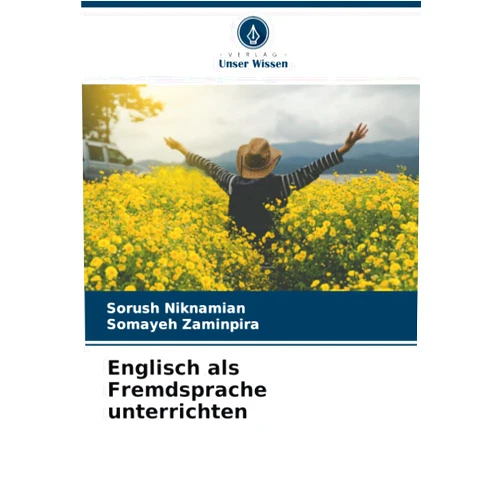 Sorush Niknamian,Somayeh Zaminpira Englisch als Fremdsprache unterrichten (German Edition)