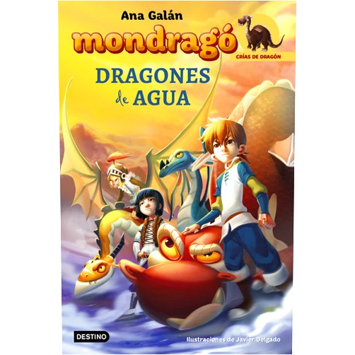Ana Galán Mondragó. Dragones de agua: Mondragó 3 (Mondrago: Crias De Dragon) (Spanish Edition)