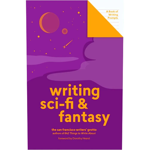 By San Francisco Writers' Grotto (Author), Dorothy Hearst (Foreword) Writing Sci-Fi and Fantasy (Lit Starts): A Book of Writing Prompts