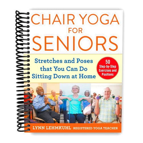 By Lynn Lehmkuhl (Author) Chair Yoga for Seniors: Stretches and Poses that You Can Do Sitting Down at Home