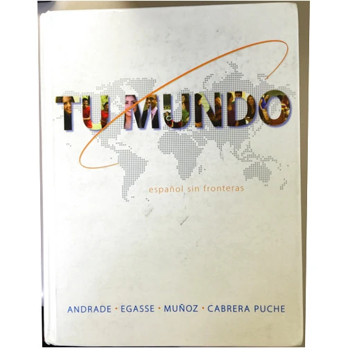 English Edition by Magdalena Andrade (Author), Jeanne Egasse (Author), Elías Miguel Muñoz (Author), María Cabrera-Puche (Author) & 1 more Tu Mundo: Espanol Sin Fronteras (Spanish and English Edition)