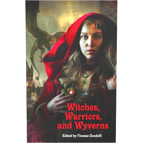 Thomas Gondolfi,Erin Casey,Dave D'Alessio,J. Brenton Parker,Amelia Kibbie,Keith J. Hoskins,Geoffrey Hart,Richie Billing,David F. Shultz,Ali Abbas Witches, Warriors, and Wyverns