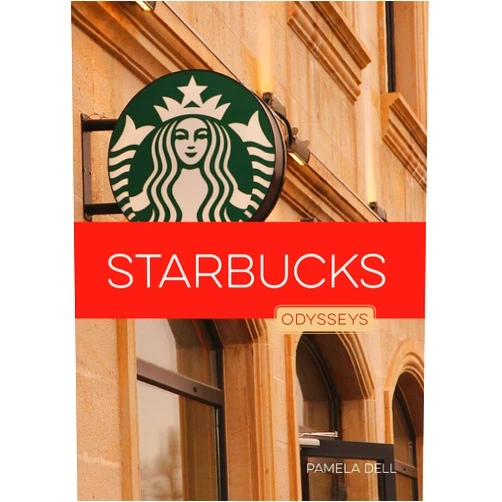 By Pamela; Sara Dell; Gilbert (Author) Starbucks (Odysseys in Busines)