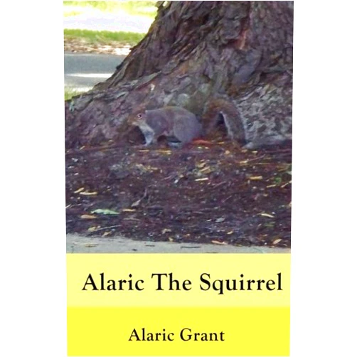 Alaric Grant Alaric The Squirrel