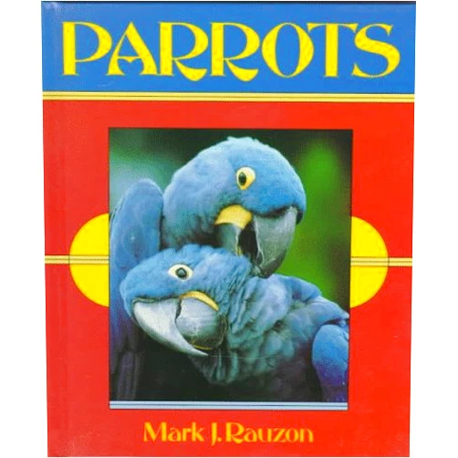 Mark J. Rauzon Parrots (First Book)