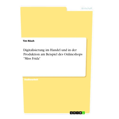 Tim Rösch Digitalisierung im Handel und in der Produktion am Beispiel des Onlineshops 