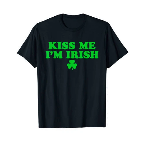Kiss Me I'm Irish Shamrock, Funny Irish Baby Kiss Me I'm Irish Shamrock, St Patricks Day For Men Women T-Shirt
