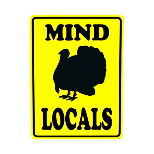 Lichangyu111 Mind Turkeys Locals Sign, Slow Down Crossing Xing Metal Tin Signs,16 X 12 Inches