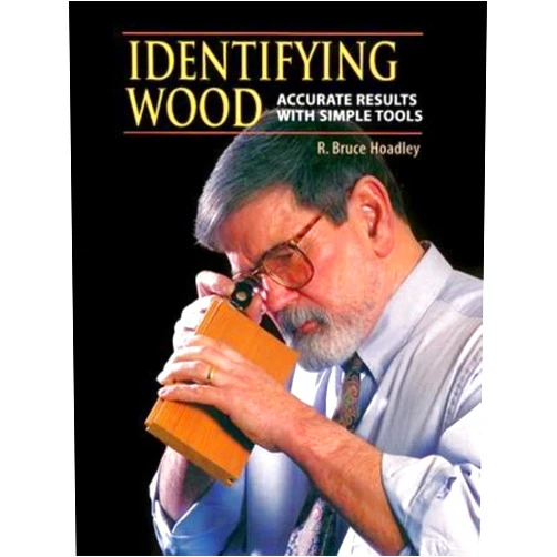 By R. Bruce Hoadley (Author) Identifying Wood: Accurate Results With Simple Tools