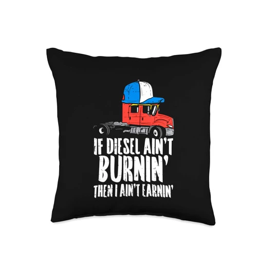 BoredKoalas Truck Pillows Trucker Driver Gift If Diesel Aint Burnin Earnin Truck Semi Trucker Driver Gift Throw Pillow