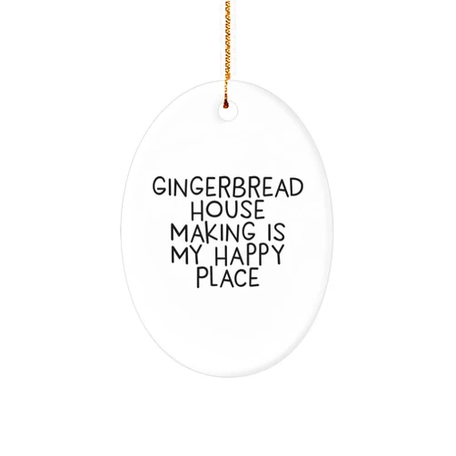 Generic Gingerbread House Making Delights, Oval Ornament for Christmas Unique Gifts from Friends and Family with Inspirational Quote 'Gingerbread House Making is My Happy Place'