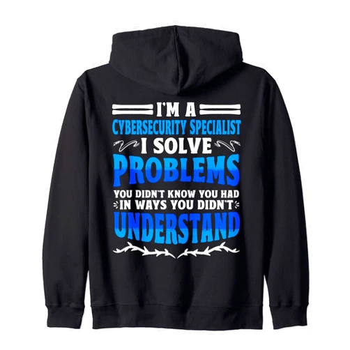 Cybersecurity Consulting Cybersecurity Engineer Ethical Hacker It Tech I'm A Cyber Security Specialist Zip Hoodie