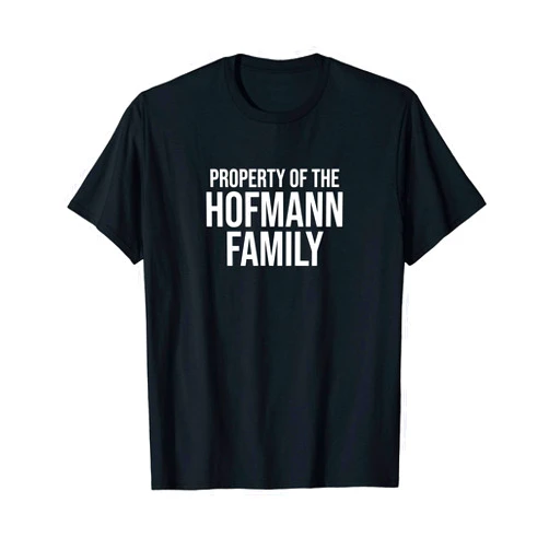 Hofmann FamShirtDesigns Property of the Hofmann Family - Last Name T-Shirt