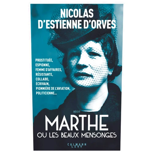 French Edition by Nicolas d' Estienne d'Orves (Author) Marthe ou les beaux mensonges